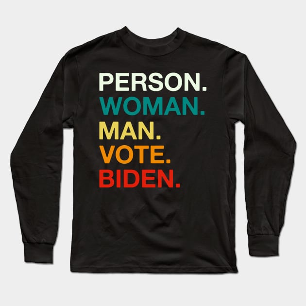 Person Man Woman Vote Biden Long Sleeve T-Shirt by DragonTees